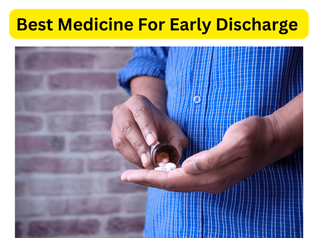 Best Medicine For Early Discharge